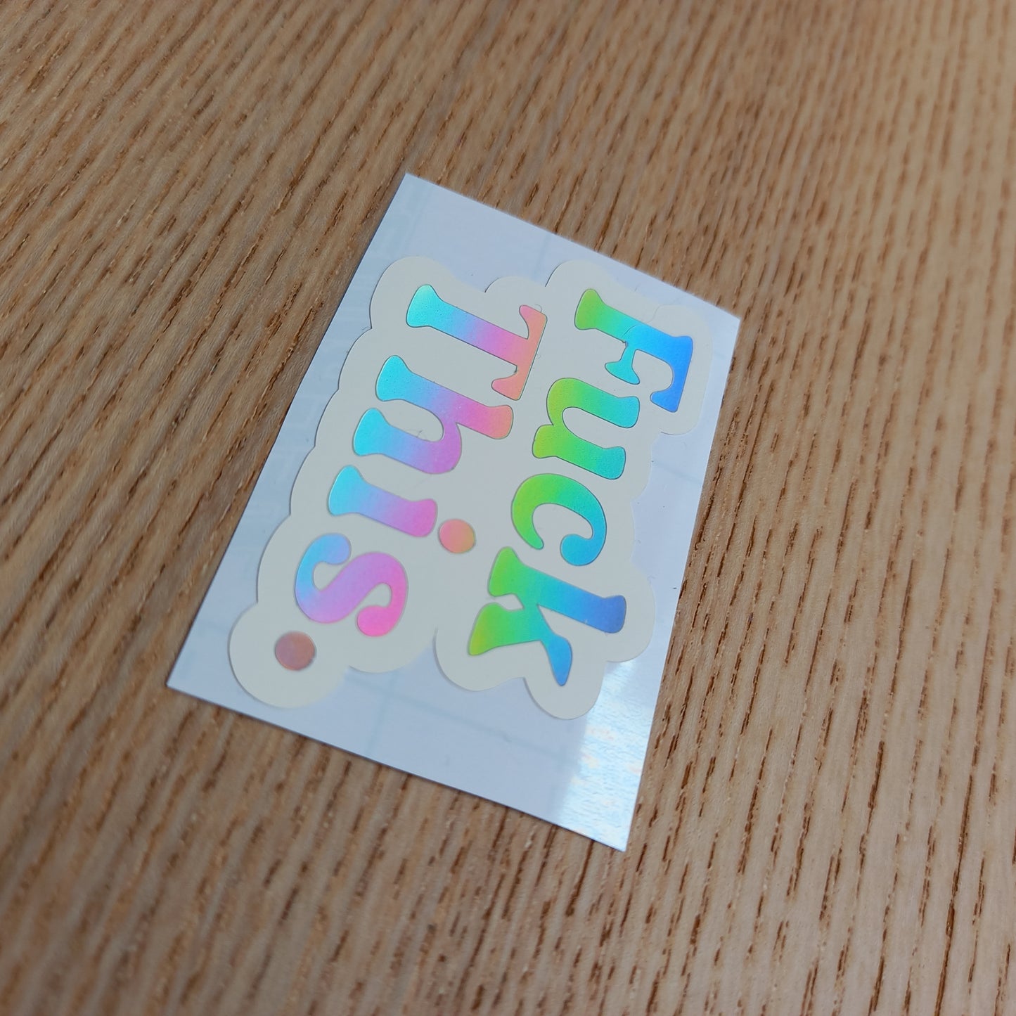 Holographic 'Fuck This' Vinyl Decal